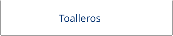 Toalleros