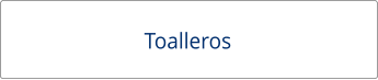 Toalleros