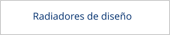 Radiadores de diseño