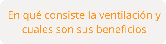 En qué consiste la ventilación y  cuales son sus beneficios