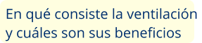 En qué consiste la ventilación  y cuáles son sus beneficios